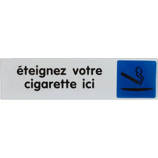 Plaque eteignez votre cigarette en plexiglass